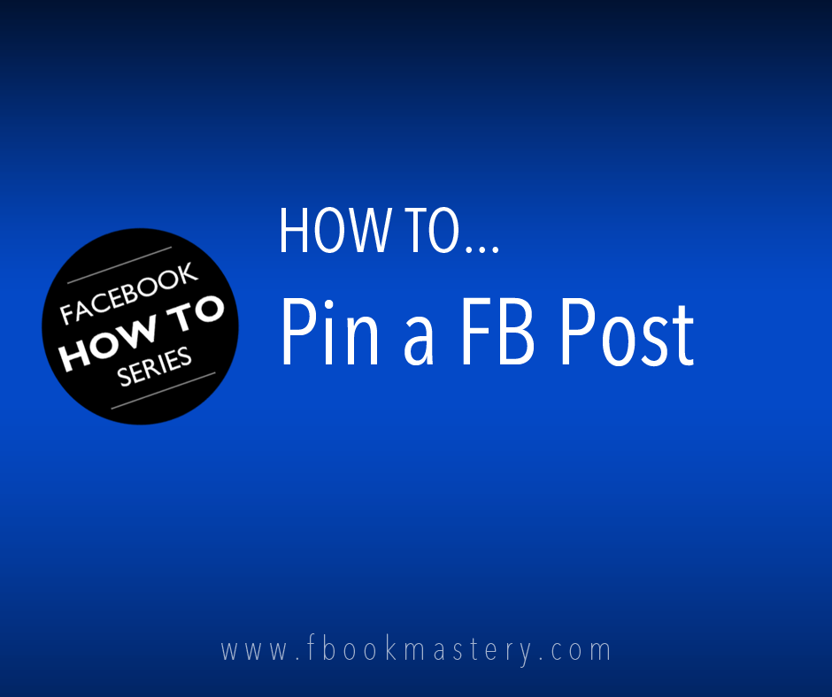 How to Pin a FB Post 