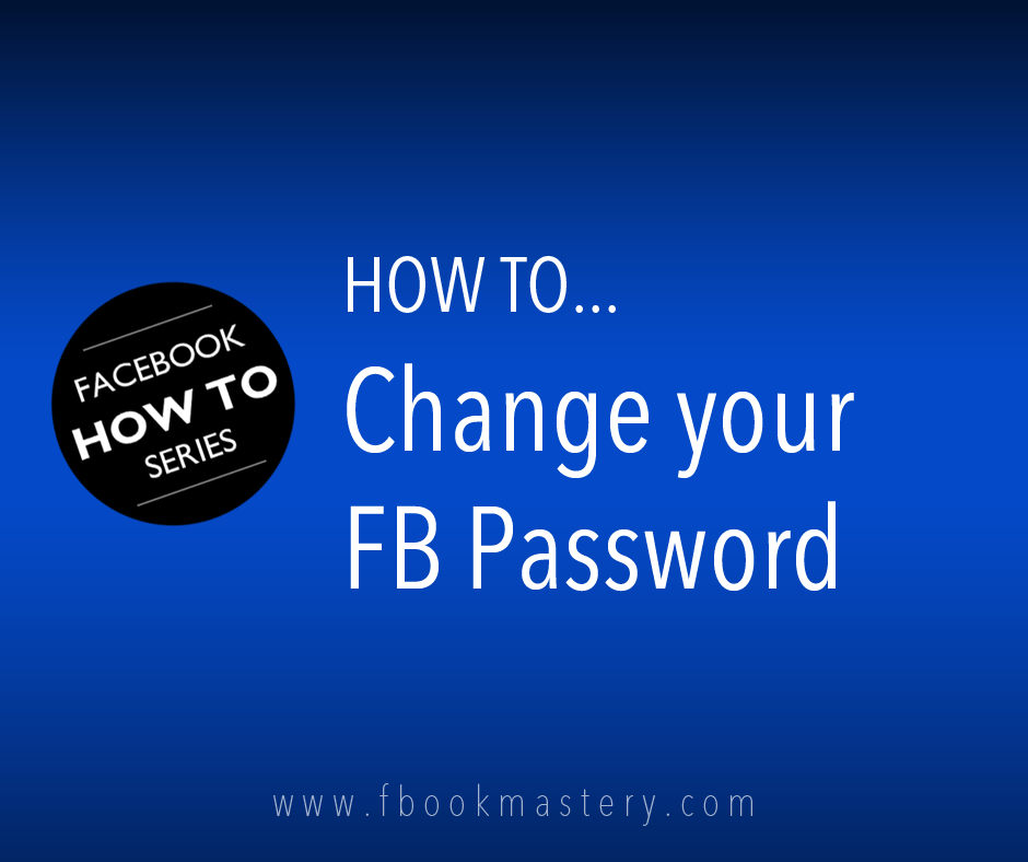 How to Change your FB Password