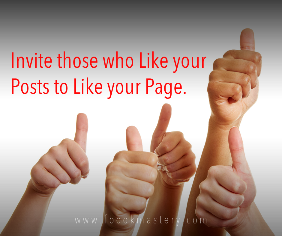 FB Hack! Invite those who Like your  Posts to Like your Page.