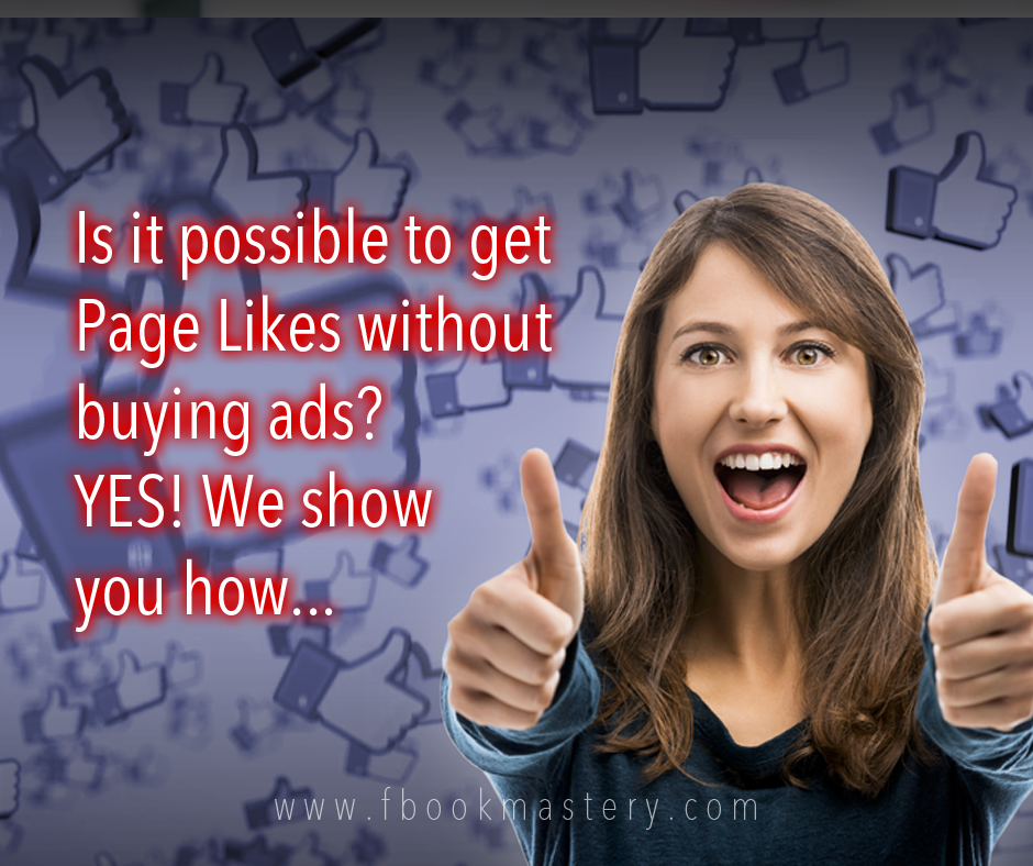 Is it possible to get Page Likes without buying ads? YES! We show you how.