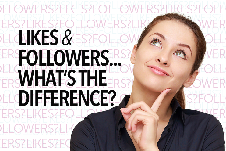Likes & Followers... what's the difference?