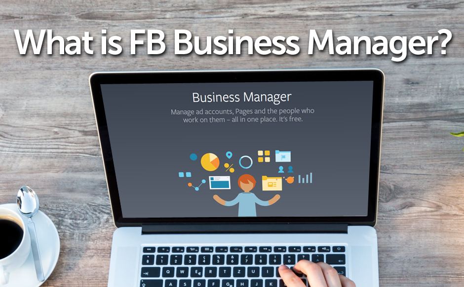 FBook Mastery - what is FB Business Manager?
