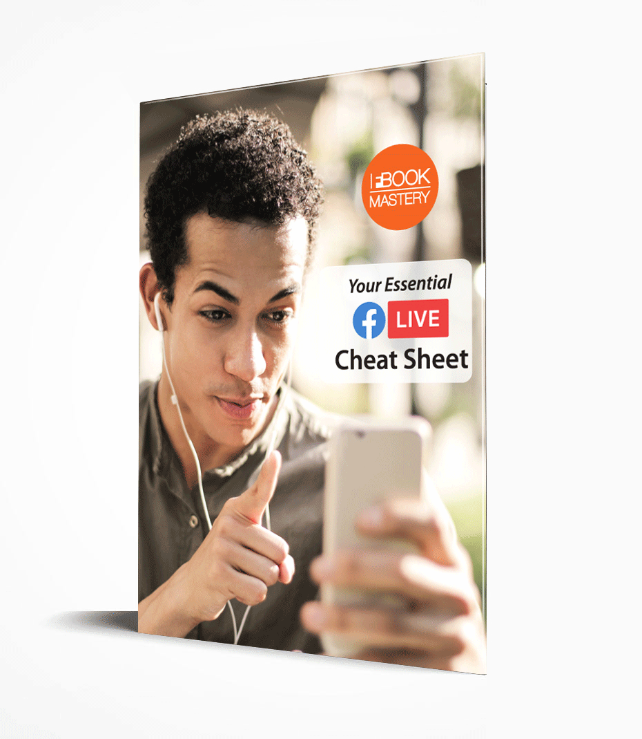 Your Essential Facebook Live Cheat Sheet