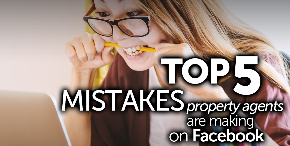 FBook Mastery - Top 5 Mistakes Property Agents are Making on Facebook